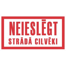 NEIESLĒGT STRĀDĀ CILVĒKI (plastikāta plāksne)